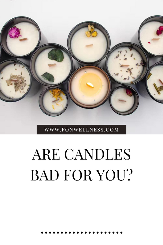 Are Candles Bad For You?